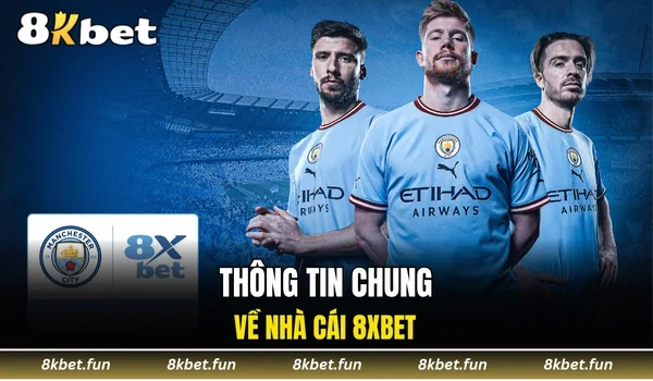 Thông tin chung về nhà cái 8XBET