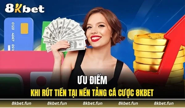 Ưu điểm nổi bật khi thực hiện giao dịch tại nhà cái